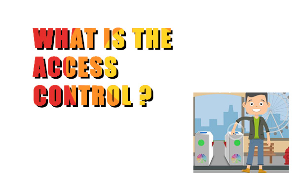 What is the access control What is the access control